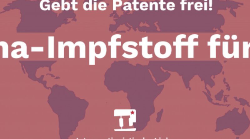 Corona-Impfstoff für alle – gebt die Patente frei!