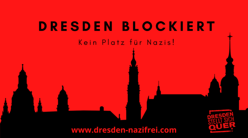 Kein Platz für Nazis – nirgends, auch nicht in Dresden.