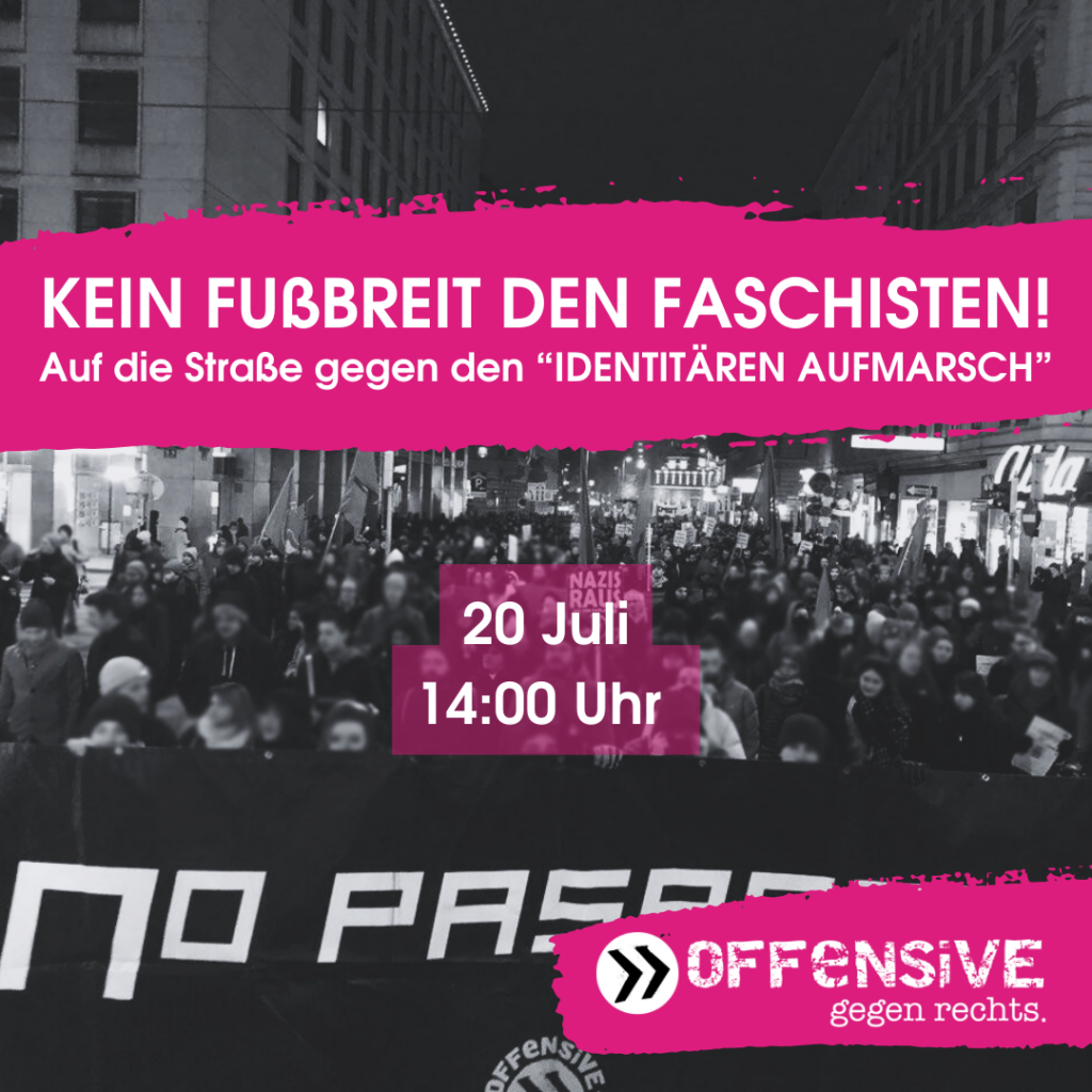 20. Juli: Auf die Straße gegen den „identitären Aufmarsch“!